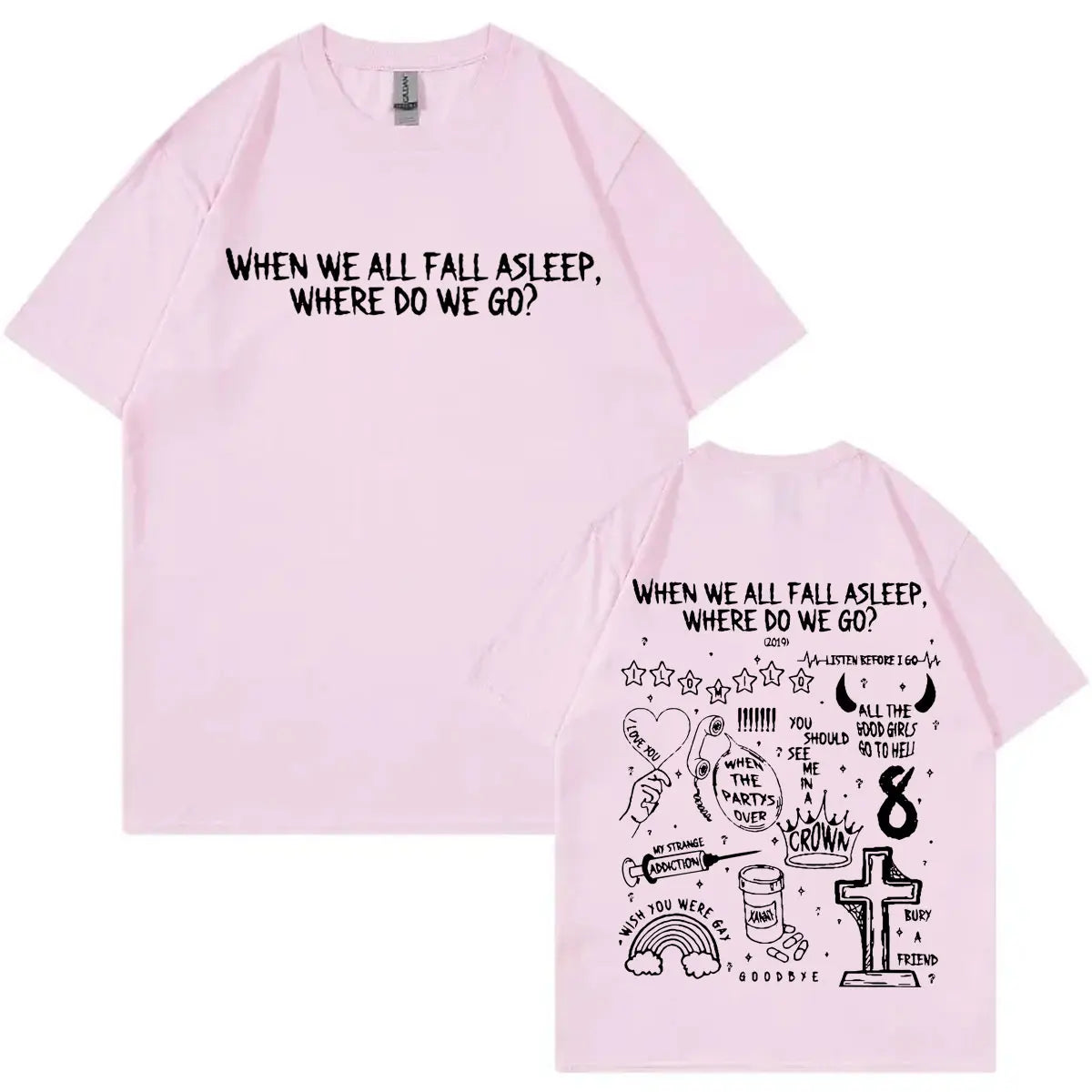 When We All Fall Asleep Where Do We Go? T-Shirt