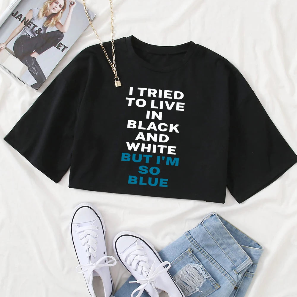 I Tried To Live In Black And White But I'm So Blue Tee