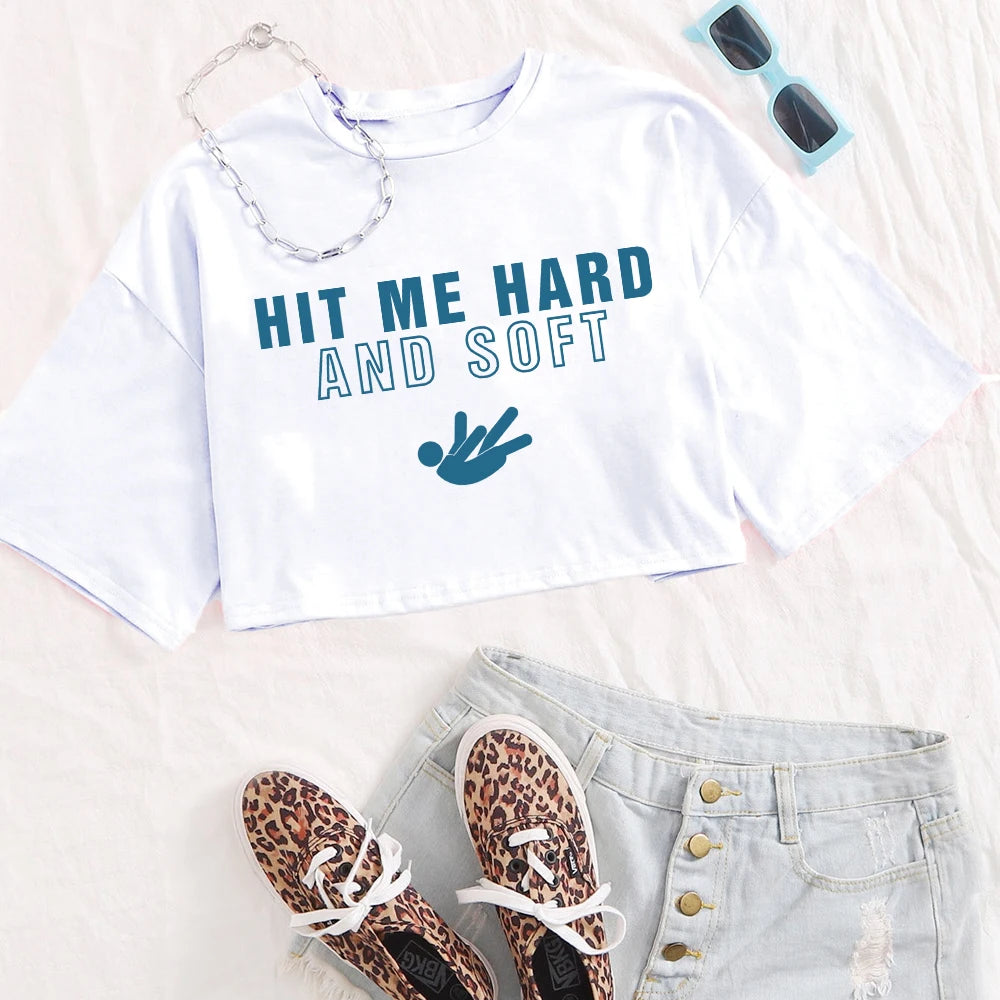 Hit Me Hard And Soft Tee