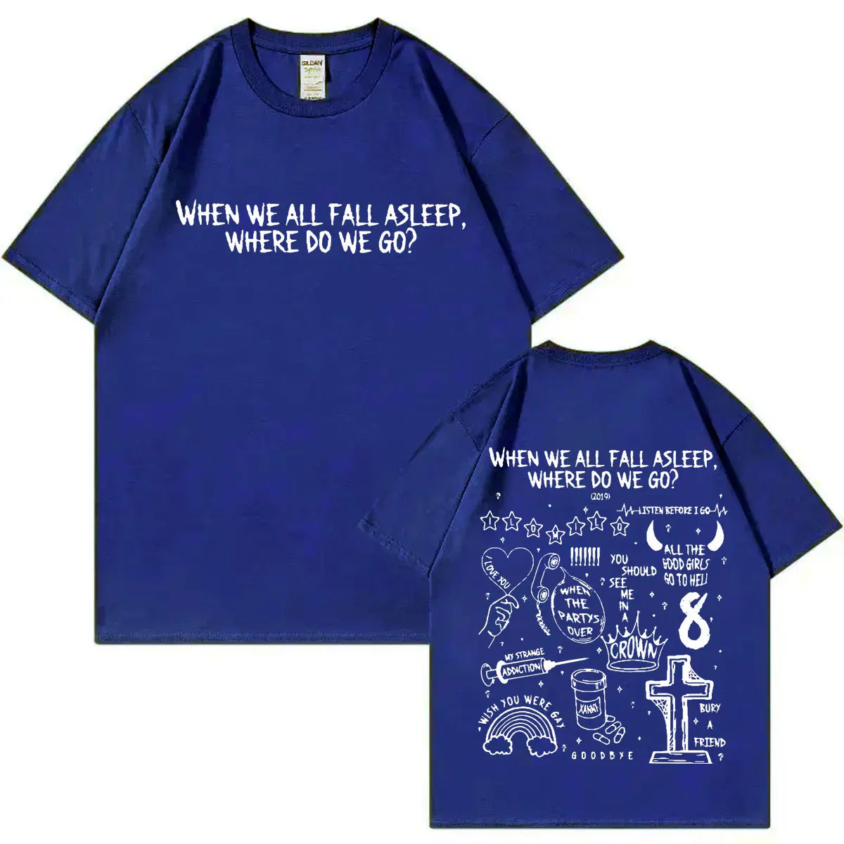 When We All Fall Asleep Where Do We Go? T-Shirt