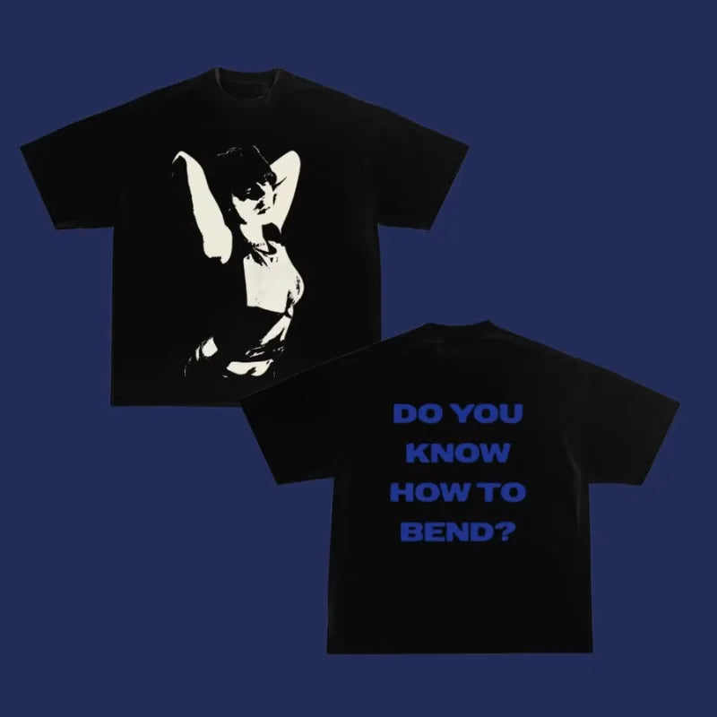 DO YOU KNOW HOW TO BEND? T-Shirt