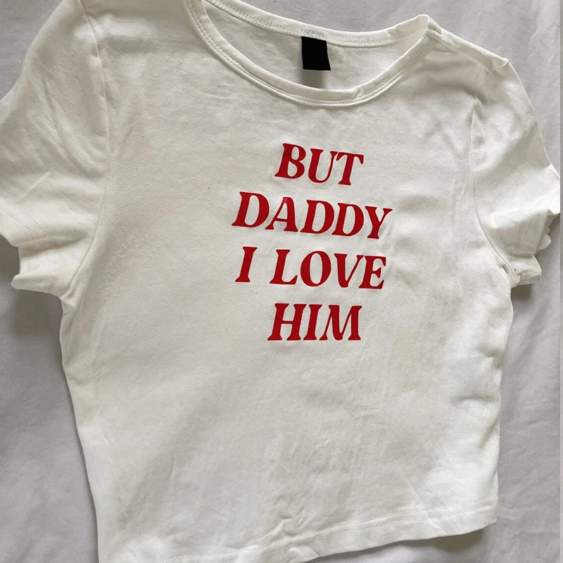 But Daddy I Love Him Crop Top