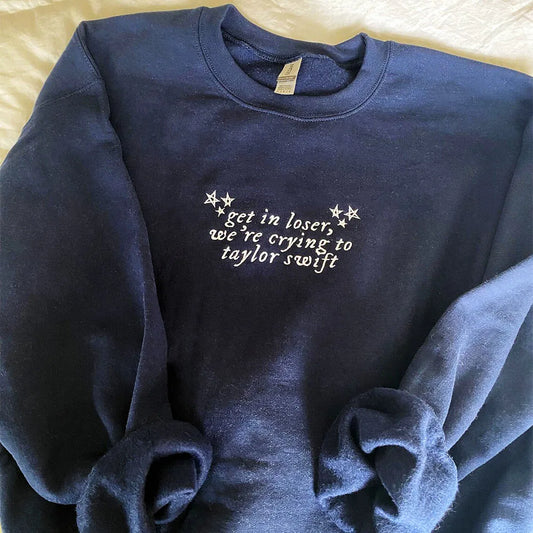 Get in Loser Sweatshirt