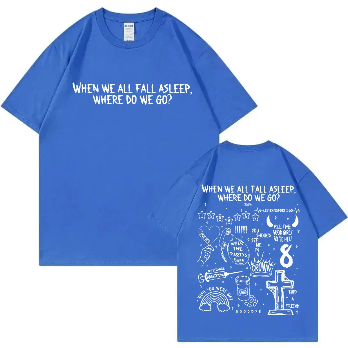 When We All Fall Asleep Where Do We Go? T-Shirt