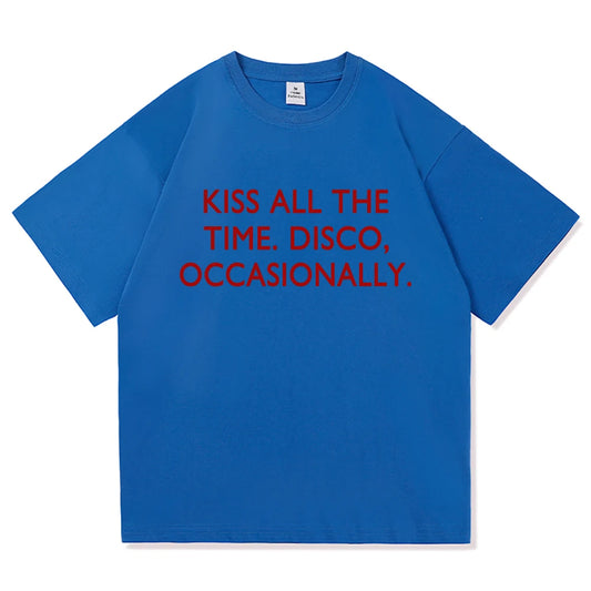 Kiss All The Time. Disco, Occasionally T-Shirt